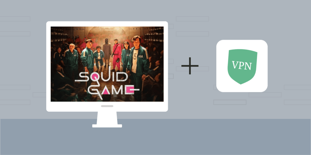 Why Use a VPN to Online Broadcast Squid Game
